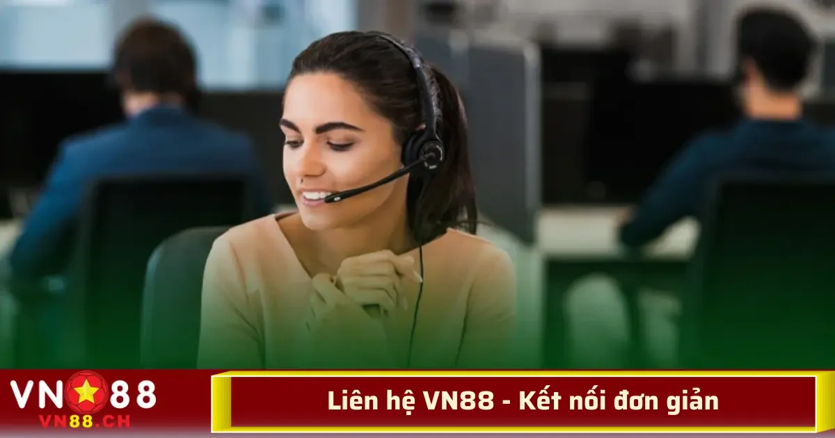 Liên Hệ VN88 – Hỗ Trợ Nhanh 24/7, Cực Dễ Kết Nối 2 Ưu điểm nổi bật của hình thức này chính là tốc độ phản hồi nhanh, giúp người chơi giải quyết vấn đề trong phút chốc.
